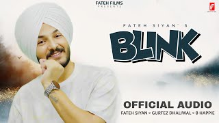 Blink  Fateh Siyan  Latest Punjabi Song 2024  Fateh Films [upl. by Barclay]