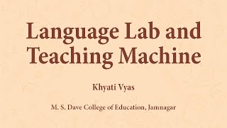 Language Lab and Teaching Machine  Khyati Vyas  Bed Lecture [upl. by Norehc]