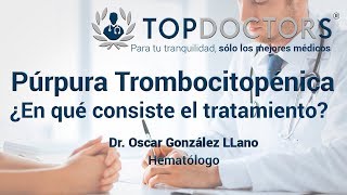 Púrpura trombocitopénica  ¿En qué consiste el tratamiento [upl. by Terza]