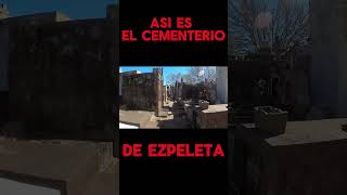 Asi es el cementerio de Ezpeleta [upl. by Handbook]