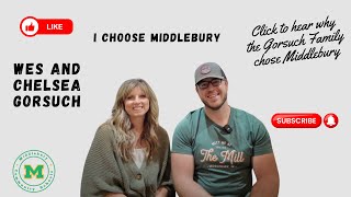 I Choose Middlebury  Wes and Chelsea Gorsuch [upl. by Doble275]