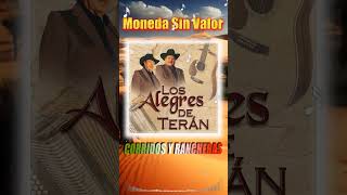 Moneda Sin Valor  Los Alegres de Terán musica corridos shorts [upl. by Urissa557]