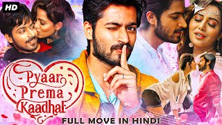 PYAAR PREMA KADHAL Dilwala Dilwali 2023 New Released Hindi Dubbed Movie  Harish Kalyan Raiza W [upl. by Eldwun]