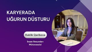 Karyerada Uğurun Düsturu  Kəklik Qəribova [upl. by Odnam]