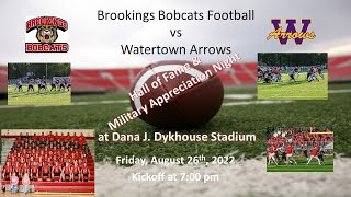 Brookings Bobcats Football vs Watertown Arrows FB 82622 [upl. by Joan]