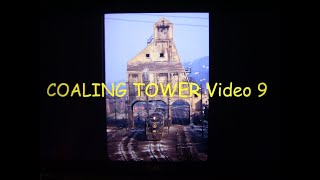 Coaling Tower Video 9 [upl. by Solegnave]