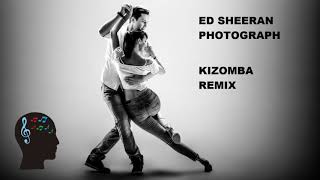 Ed Sheeran Photograph KIZOMBA REMIX by Music in my mind [upl. by Eisor60]