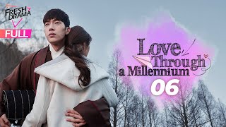 【Multisub】 Love Through a Millennium EP06  Jing Boran Zheng Shuang  相爱穿梭千年  Fresh Drama [upl. by Jamil]