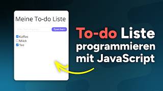 Todo Liste programmieren mit JavaScript  Tutorial für Anfänger Deutsch [upl. by Barraza]