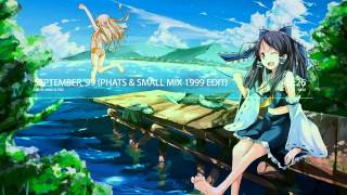 Nightcore  September 99 Phats amp Small Mix 1999 Edit Earth Wind amp Fire [upl. by Ahsok]