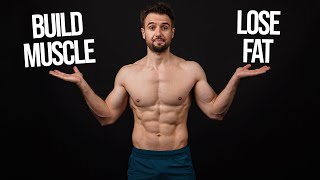 How To Build Muscle AND Lose Fat At The Same Time StepbyStep Guide [upl. by Jr871]