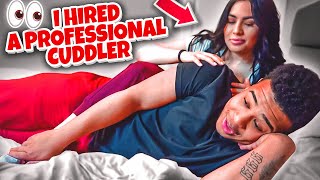 I HIRED A PROFESSIONAL CUDDLER FOR 200THINGS GOT HOT [upl. by Dosi]