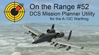 On the Range 52  DCS World Mission Planner Utility for the A10C Warthog [upl. by Buxton469]