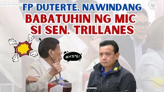 FP DUTERTE NAWINDANG  GUSTONG BAUHlN NG MIC SI SEN TRILLANES [upl. by Edmondo]