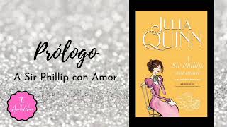 Audiolibro BRIDGERTON 5 A Sir Phillip con amor  PHILLIP ENVIUDÓ  PŔOLOGO [upl. by Jacklyn]