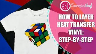 How To Layer Heat Transfer Vinyl StepbyStep Instructions [upl. by Jonis]