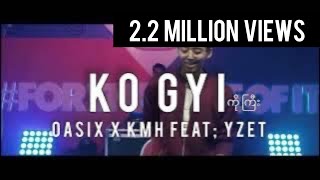 ကိုကြီး  OASIX X KMH FEAT YZET  PEPSI MUSIC FESTIVAL [upl. by Ecarret]