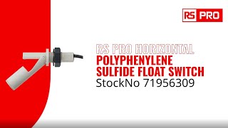 RS PRO 1919469  Horizontal Polyphenylene Sulfide Float Switch Lead Connection 71956309 [upl. by Whitby]