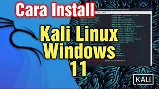 CARA INSTALL KALI LINUX DI WINDOWS 11 TANPA VIRTUALBOX [upl. by Ettelrahc781]