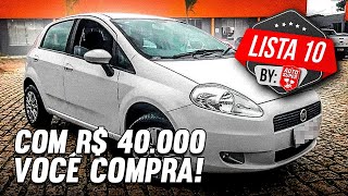 10 CARROS ATÉ 40 MIL REAIS PARA COMPRAR AGORA Pra não ter dor de cabeça [upl. by Annahgiel]