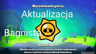 BRAWL STARS AKTUALIZACJA BAGIENNA [upl. by Norha507]