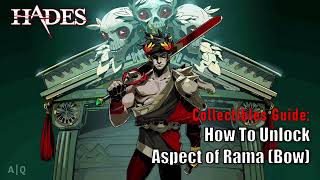 Hades  Collectibles Guide Hidden Aspects  How to unlock Aspect of Rama Bow [upl. by Herwig]