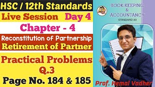 Retirement of Partner  Chapter 4  Practical Problems Q3  Page No 184 amp 185  Class 12  Day 4 [upl. by Hallam510]