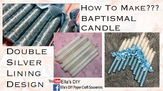 HOW TO MAKE BAPTISMAL CANDLE  Double Silver Lining Design  Elegant baptismal candle  ellasDIY [upl. by Morganstein766]