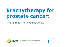 Brachytherapy for Prostate Cancer Where does it fit in your journey [upl. by Wildon]