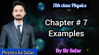 Examples of chapter 7  class 11 physics  physics ka safar [upl. by Enyawd]