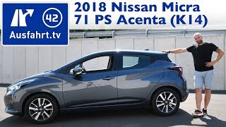 2018 Nissan Micra Acenta 71 PS 5MT K14  Kaufberatung Test Review [upl. by Annavoeg]