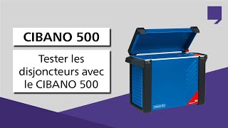 Tester les disjoncteurs avec le CIBANO 500 dOMICRON [upl. by Adnak]