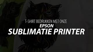 Shirt bedrukken met onze Epson sublimatieprinters [upl. by Balduin]