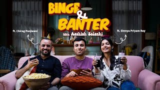 Binge amp Banter with ashishsolanki1 Ep1 ft ChiragPanjwani shreyapriyam83  DisneyPlus Hotstar [upl. by Halivah474]