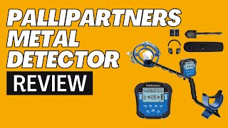 PALLIPARTNERS Metal Detector Review [upl. by Yltsew]