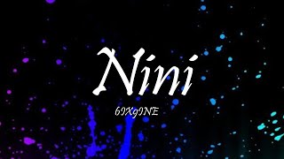 6IX9INE  NINI Lyrics [upl. by Banks]