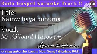 Nainw Haya Buhuma  Bodo Gosoel Karaoke  Gilbard Hazowary [upl. by Lenka]