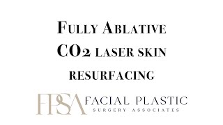 What is Fully ablative CO2 laser skin resurfacing [upl. by Antonia909]