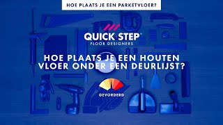 Hoe plaats je een houten vloer onder een deurlijst  QuickSteptutorial [upl. by Seibold]