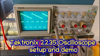 Tektronix 2235 Oscilloscope demo and basic setup [upl. by Cullie]