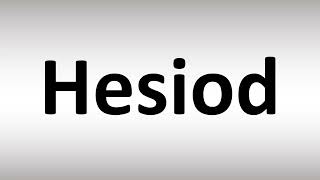 How to Pronounce Hesiod [upl. by Nilla]