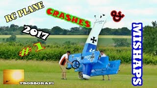 RC PLANE CRASHES amp MISHAPS COMPILATION  1  TBOBBORAP1  2017 [upl. by Yecats]