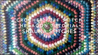 Crochet Puff Stitch Hexagon Blanket Tutorial [upl. by Spatz910]