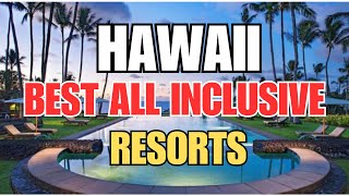 Top 10 Best AllInclusive Resorts in Hawaii 2024  Luxestyle Travel Videos [upl. by Stickney598]