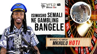 Inyanga Yo MPEDI Tv  Isiwasho SEMALI ne gambling BANGELE [upl. by Alauqahs650]