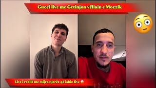 Gucci live me Getinjon vëllain e Mozzik [upl. by Nnylsaj]