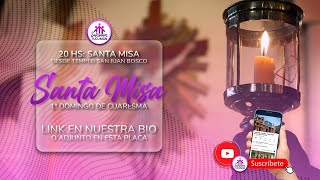 20HS MISA  1° DOMINGO DE CUARESMA  Desde Templo San Juan Bosco Tucumán [upl. by Romo]