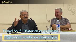 L’historien et archiviste Fouad Soufi quot LEglise dOran entre les deux guerres et après quot [upl. by Wendy]