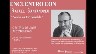 Encuentro con Rafael Santandreu quotNada es tan terriblequot  Ayuntamiento de Alcobendas [upl. by Hagen]