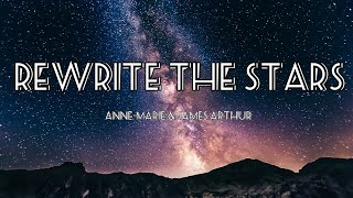 Rewrite The Stars  AnneMarie amp James Arthur  Lyrics 1 hour [upl. by Eelorac802]